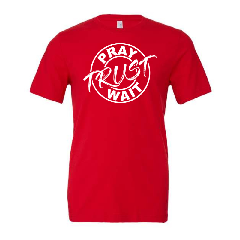 Pray Trust Wait- Red Eco Hybrid Tee