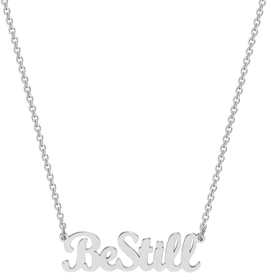 Be Still Script Necklace- Silver