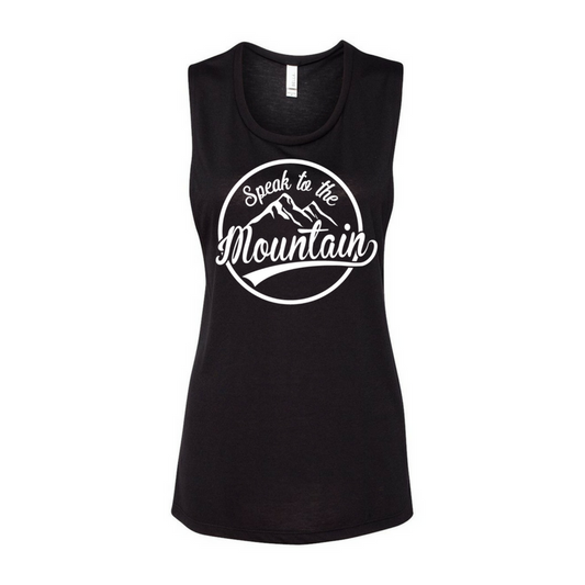 Speak to the Mountain- Ladies Muscle Tank