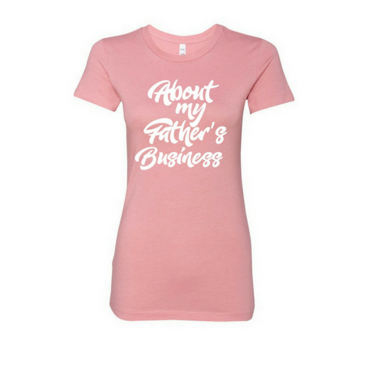 About My Father's...- Ladies Heather Pink S/S T-shirt