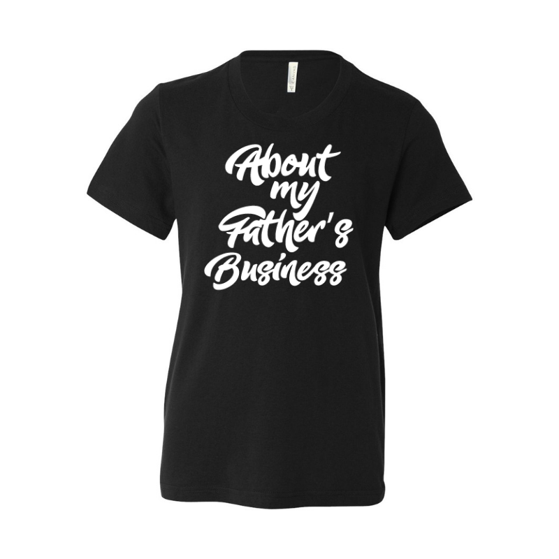 About My Father's Business- Black Kids Unisex Jersey Short Sleeve Tee