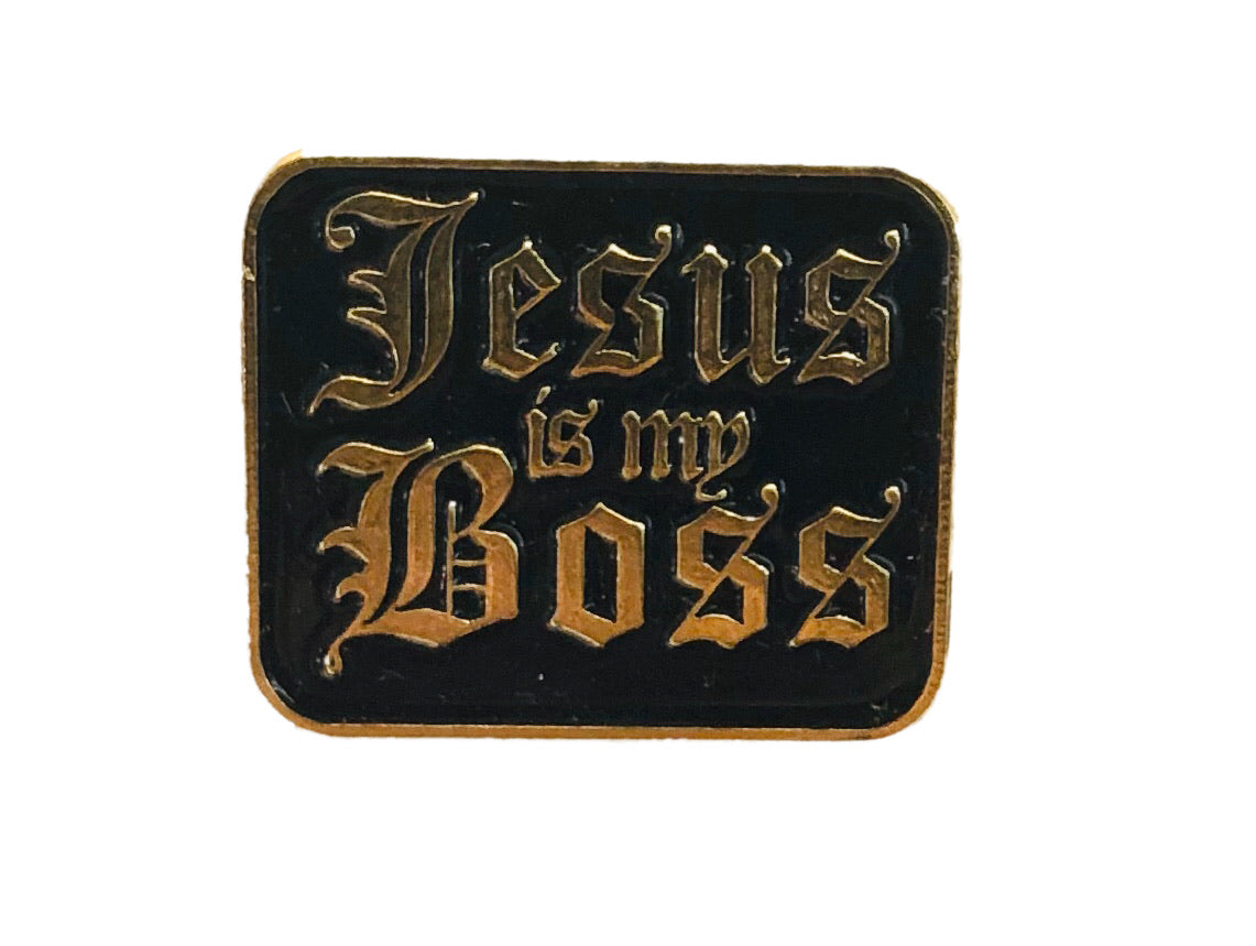 Jesus is my Boss- Vintage Hard Enamel Pin